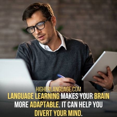 Language learning helps you manage many things together.