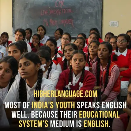 Most of India's youth speaks English well. Because their educational system's medium is English. - Best Countries To Live In That Speak English 