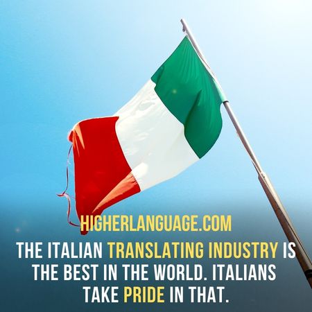 The Italian translating industry is the best in the world. Italians take pride in that - Do People Speak English In Rome?