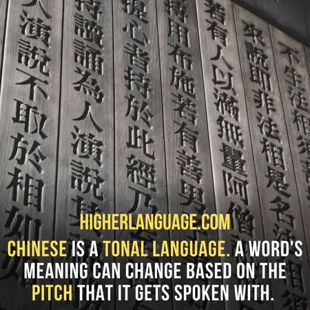 Chinese is a tonal language. A word's meaning can change based on the pitch that it gets spoken with. - Hardest Languages To Learn For Japanese Speakers