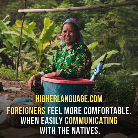 Foreigners feel more comfortable. When easily communicating with the natives - Do People Speak English In Vietnam?
