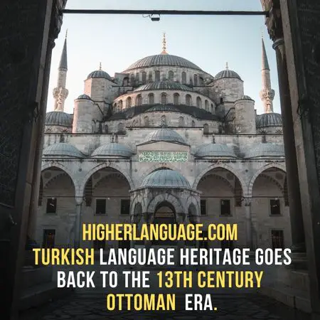 Turkish language Heritage goes back to the 13th Century Ottoman Era - Do People Speak English In Turkey?