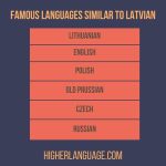 Languages Similar To Latvian - 8 Languages