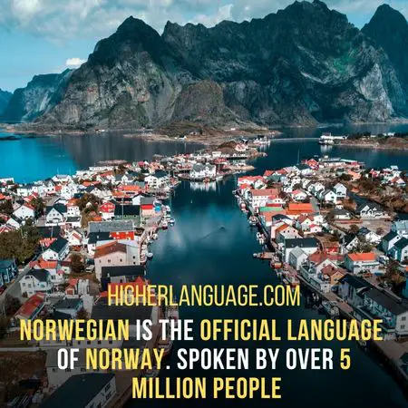 Norwegian is the official language of Norway. Spoken by over 5 million people.- Languages Similar To Icelandic