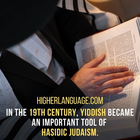 In 19th century, Yiddish became an important tool of Hasidic Judaism. - Languages Similar To Afrikaans