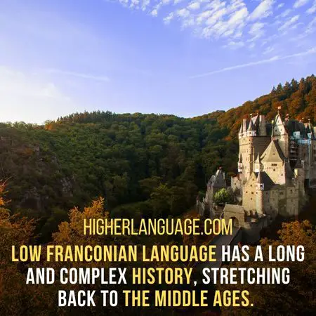 Low Franconian language has a long and complex history, stretching back to the Middle Ages. - Languages Similar To Afrikaans