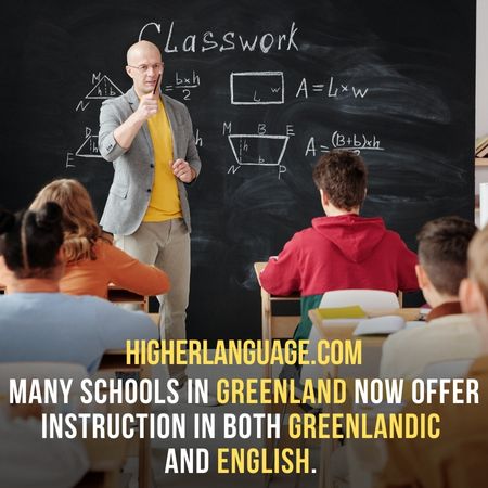 Many schools in Greenland now offer instruction in both Greenlandic and English. - Do People Speak English In Greenland?
