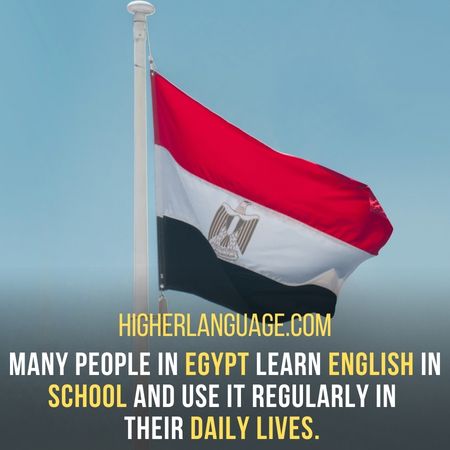 Many people in Egypt learn English in school and use it regularly in their daily lives. - Do People Speak English In Egypt?