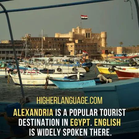 Alexandria is a popular tourist destination in Egypt. English is widely spoken there. - Do People Speak English In Egypt?
