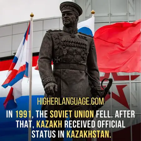 In 1991, the Soviet Union fell. After that, Kazakh received official status in Kazakhstan . - Languages Similar To Kazakh