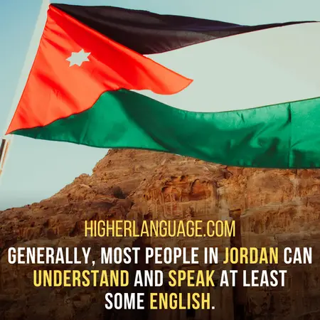 Generally, most people in Jordan can understand and speak at least some English. - Do People Speak English In Jordan?