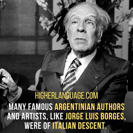 Many famous Argentinian authors and artists, like Jorge Luis Borges, were of Italian descent. - Which South American Country Has The Most Italian Speakers?