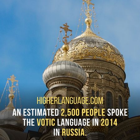 An estimated 2,500 people spoke the Votic language in 2014 in Russia - Languages Similar To Estonian