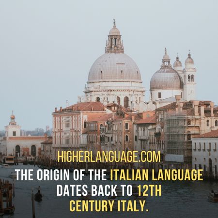 The origin of the Italian language dates back to 12th century Italy. - Languages Similar To Catalan