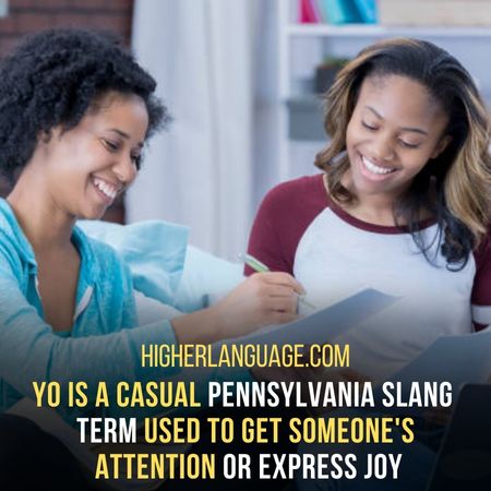 Yo - An Informal Way To Get Someone's Attention