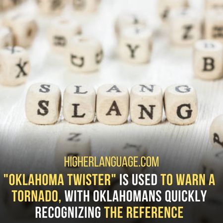 Oklahoma Twister - Oklahoma Slang For A Tornado