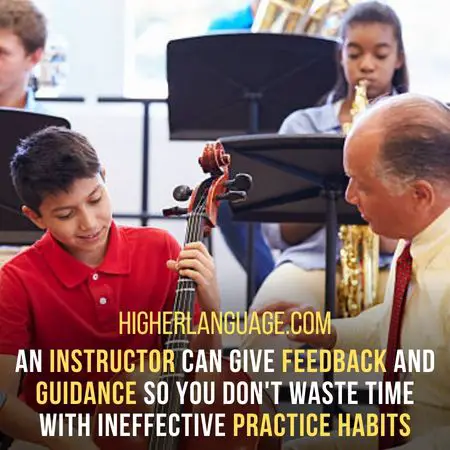 An instructor can give feedback and guidance, so you don't waste time with ineffective practice habits. - How Long Does It Take To Learn Cello?