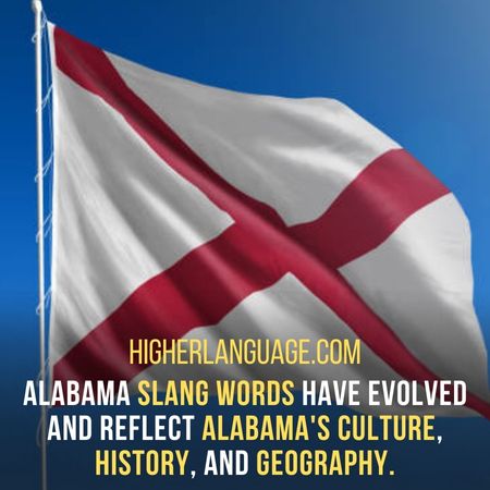 Alabama slang words have evolved and reflect Alabama's culture, history, and geography. - Alabama Slang Words And Phrases.
