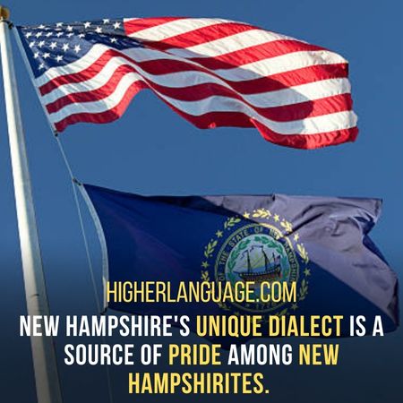 New Hampshire's unique dialect is a source of pride among New Hampshirites. - New Hampshire Slang Words And Phrases.