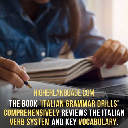 The book 'Italian Grammar Drills' comprehensively reviews the Italian verb system and key vocabulary. - Books To Learn Italian.