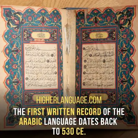 The first written record of the Arabic language dates back to 530 CE - Facts About The Arabic Language.