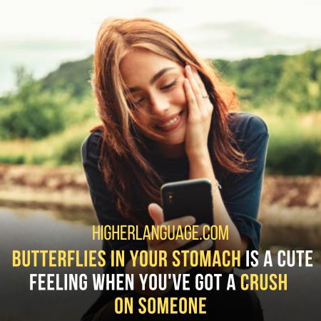 Butterflies In Your Stomach