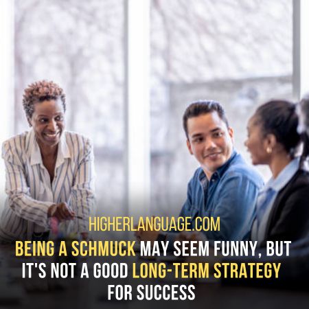 Don't Be A Schmuck