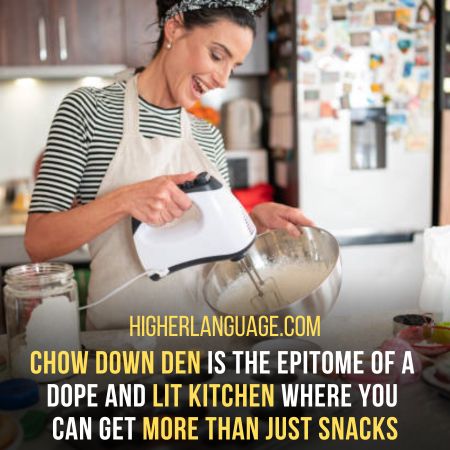 Chow Down Den