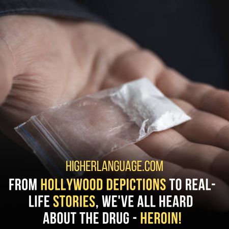H - Another Name For Heroin