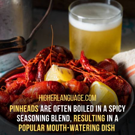 Pinheads – This Term References The Size Of Crawfish