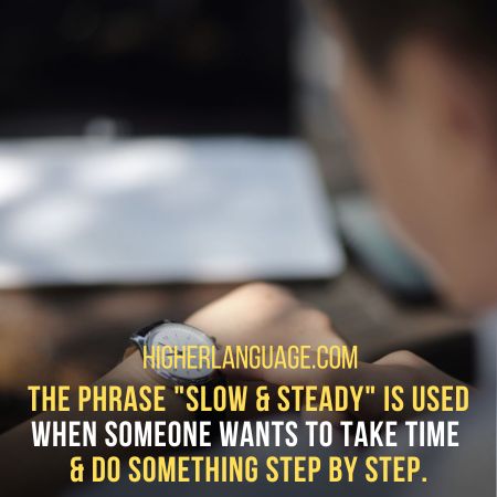 Slow & Steady - Slang Words for Taking Your Time