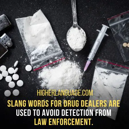Drugs - Slang Words For Drug Dealers