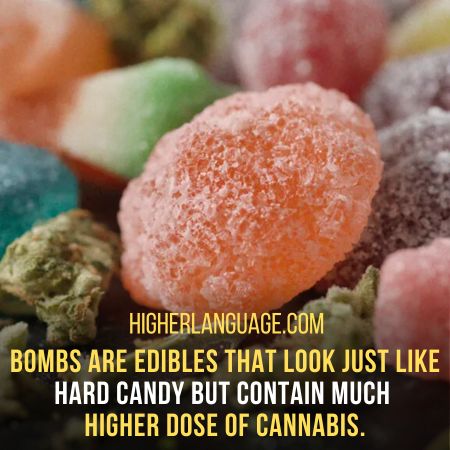 Bombs- Slang Words For Edibles