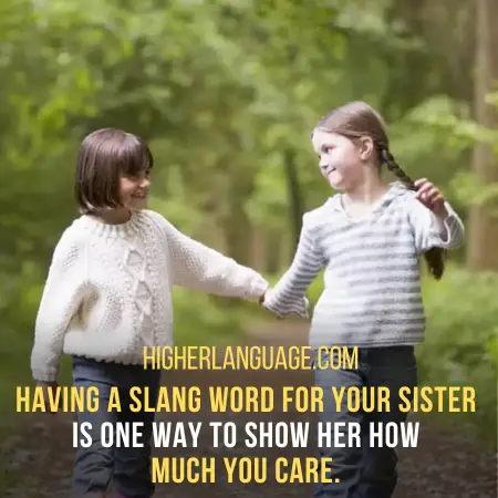 Care - Slang Words For Sister