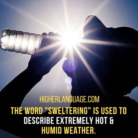 Sweltering - Slang Words For Hot