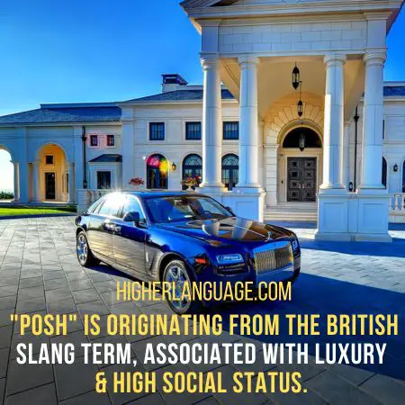 Posh - Slang Words For Luxury